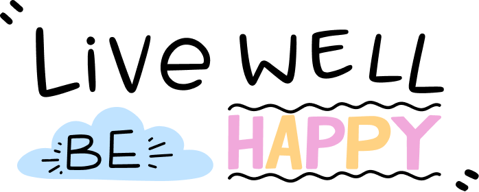 Live Well Be Happy